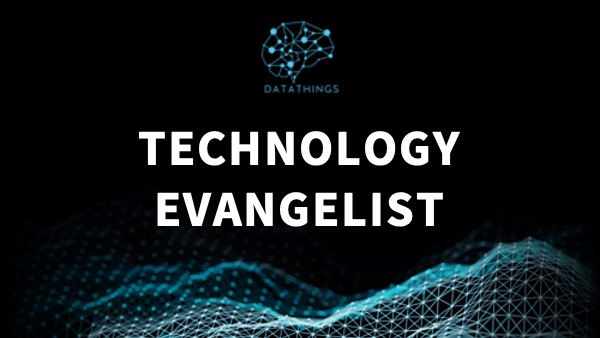 Open position: Technology Evangelist
